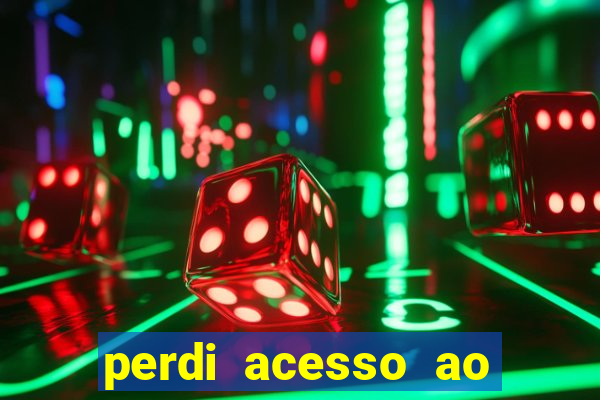 perdi acesso ao google authenticator